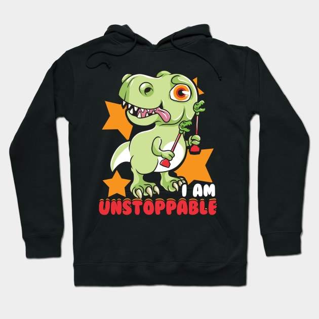 Cute & Funny I Am Unstoppable T-Rex Dinosaur Pun Hoodie by theperfectpresents